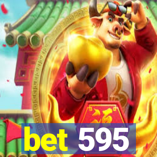 bet 595